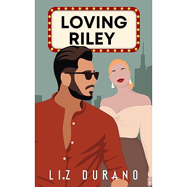Loving Riley (Celebrity Series, #2) / Celebrity Series, Liz Durano