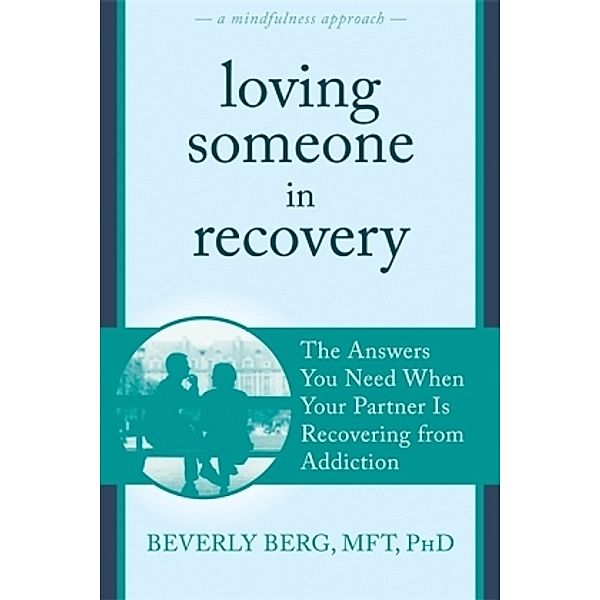 Loving Someone in Recovery, Beverly Berg