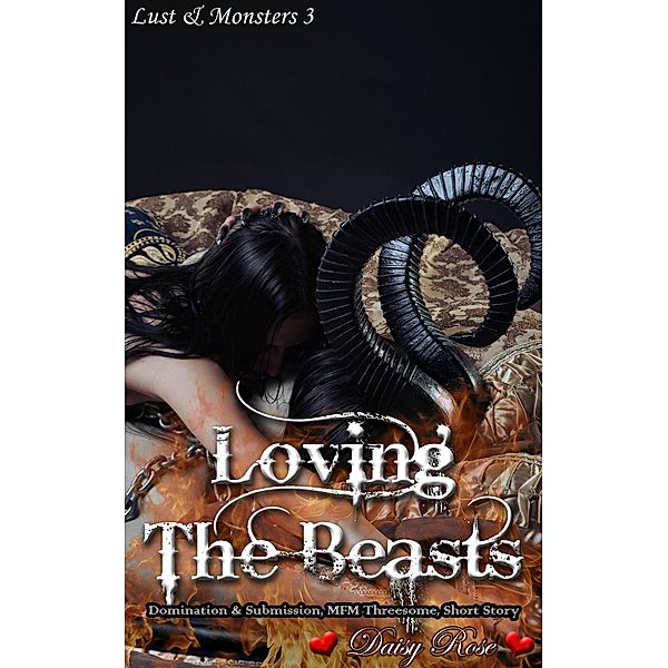 Loving the Beasts (Lust & Monsters, #3) / Lust & Monsters, Daisy Rose