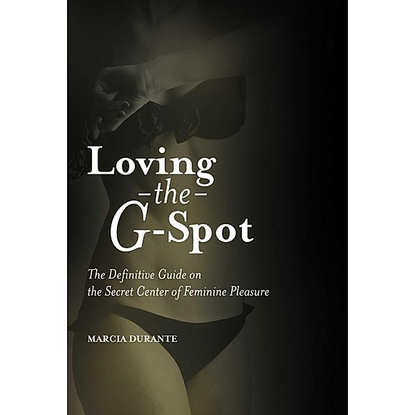 Loving the G-Spot, Marcia Durante