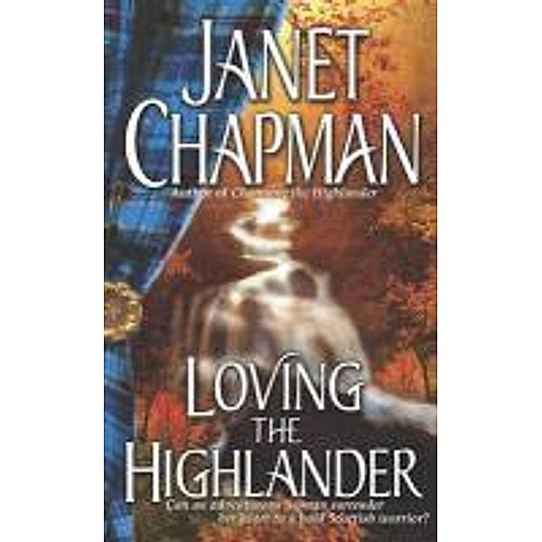 Loving the Highlander, Janet Chapman