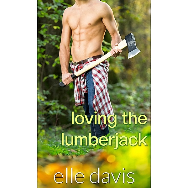 Loving the Lumberjack, Elle Davis