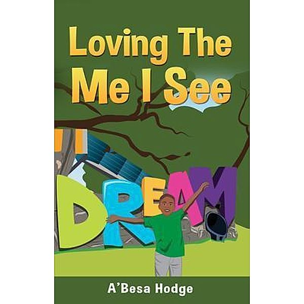 Loving The Me I See, A'Besa Hodge