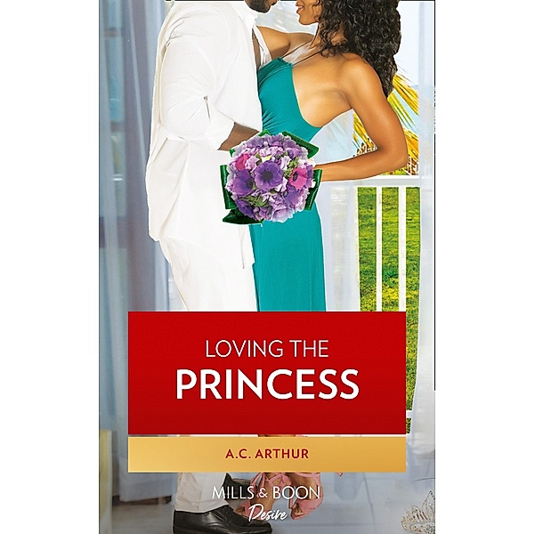 Loving The Princess / The Royal Weddings Bd.2, A. C. Arthur
