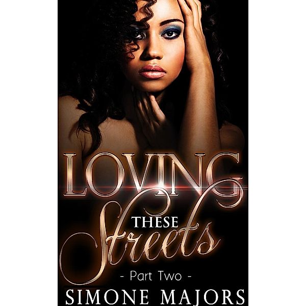 Loving These Streets 2 (Loving These Streets Prelude, #2), Simone Majors