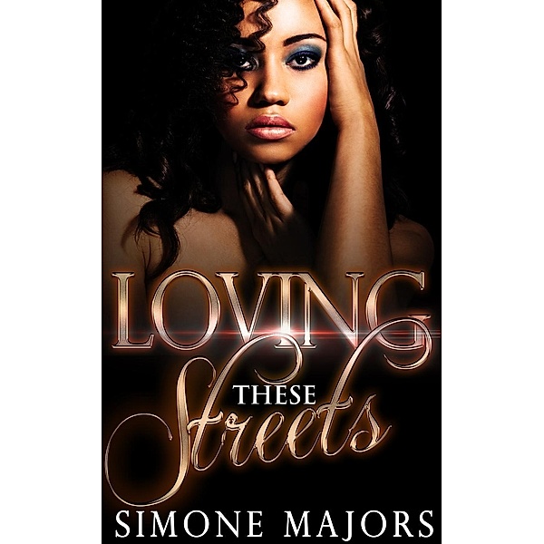 Loving These Streets (Loving These Streets Prelude, #1), Simone Majors