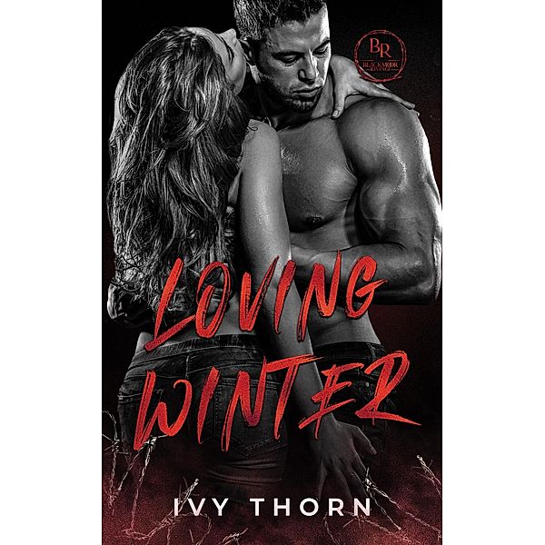 Loving Winter (Blackmoor Revenge, #3) / Blackmoor Revenge, Ivy Thorn