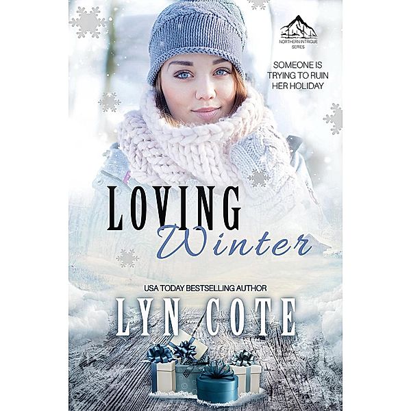 Loving Winter (Northern Intrigue, #5) / Northern Intrigue, Lyn Cote