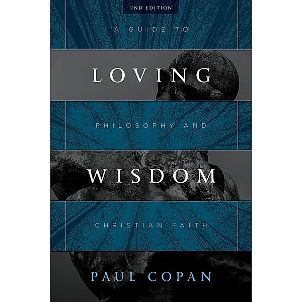 Loving Wisdom, Paul Copan