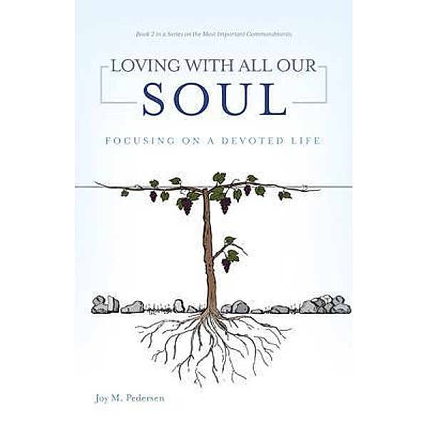 Loving with All Our Soul, Joy M. Pedersen