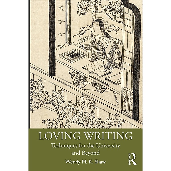 Loving Writing, Wendy M. K. Shaw