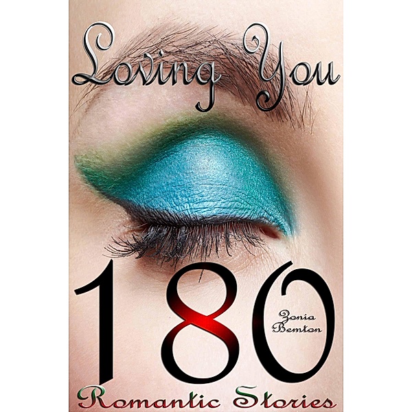 Loving You - 180 Romantic Stories, Zonia Bemton