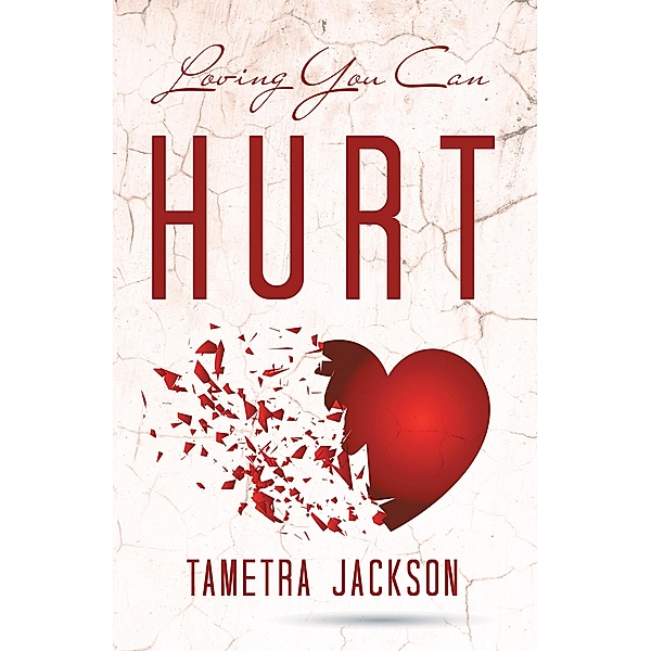 Loving You Can Hurt, Tametra Jackson