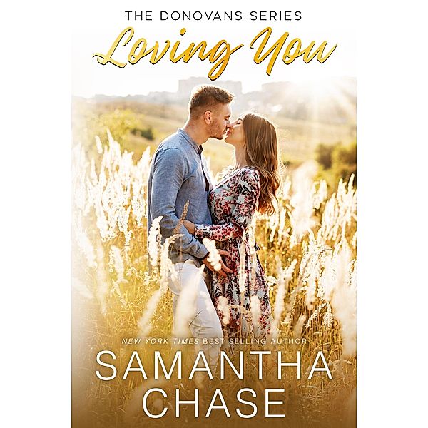 Loving You (The Donovans (Sweetbriar Ridge), #1) / The Donovans (Sweetbriar Ridge), Samantha Chase