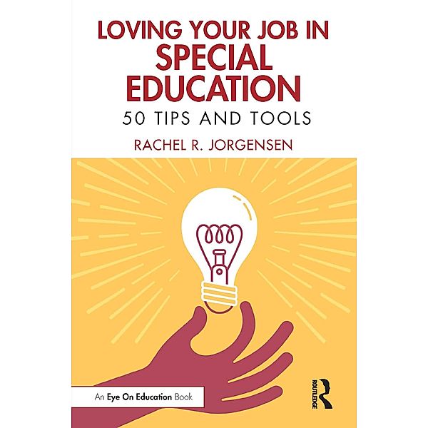 Loving Your Job in Special Education, Rachel R. Jorgensen