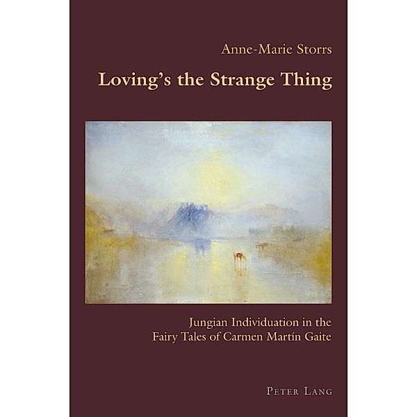Loving's the Strange Thing / Hispanic Studies: Culture and Ideas Bd.77, Anne-Marie Storrs
