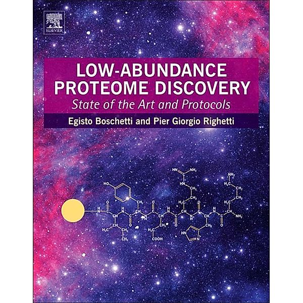 Low-Abundance Proteome Discovery, Egisto Boschetti, Pier Giorgio Righetti