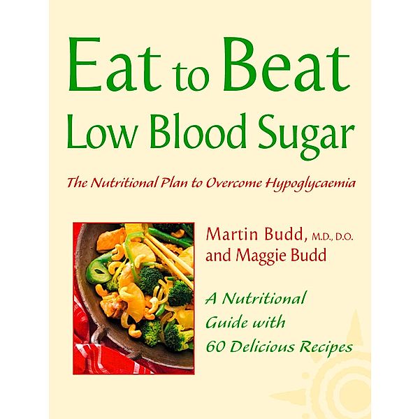 Low Blood Sugar / Eat to Beat, Martin Budd, Maggie Budd