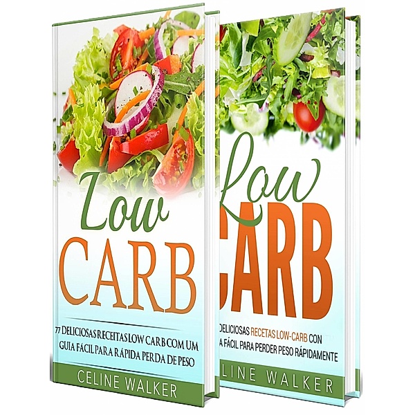Low Carb: 154 Receitas Deliciosas e Saborosas: Kit 2 em 1, Celine Walker