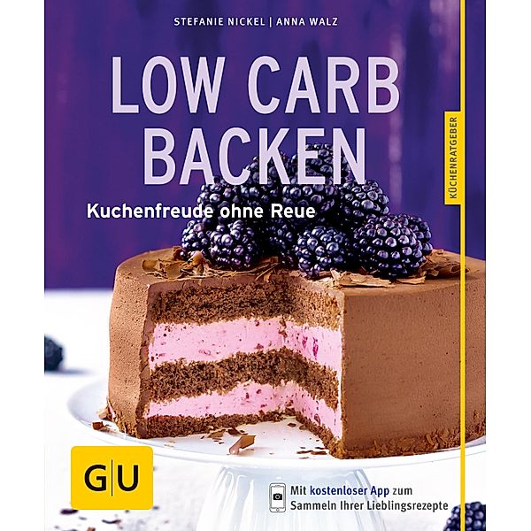 Low-Carb-Backen / GU KüchenRatgeber, Anna Walz, Stefanie Nickel