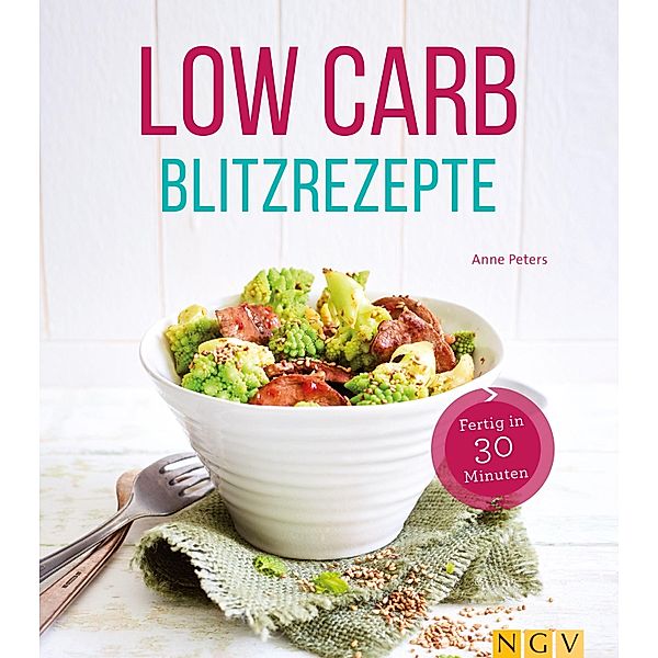 Low Carb Blitzrezepte, Anne Peters