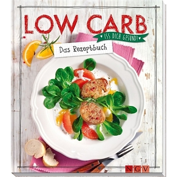 Low Carb - Das Rezeptbuch, Marie Gründel