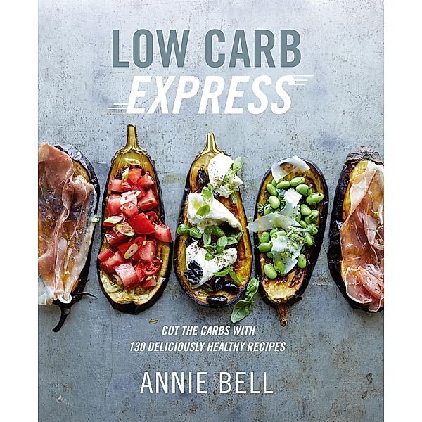 Low Carb Express, Annie Bell