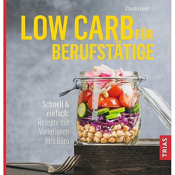 Low Carb für Berufstätige, Claudia Lenz