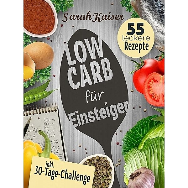 Low Carb für Einsteiger, Sarah Kaiser