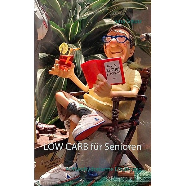 LOW CARB für Senioren, Jutta Schütz