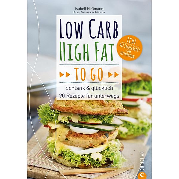 Low Carb High Fat to go, Isabell Heßmann