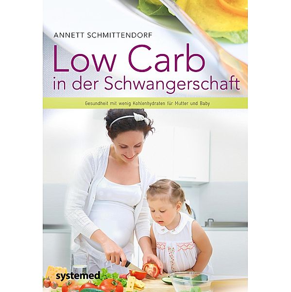 Low Carb in der Schwangerschaft, Annett Schmittendorf