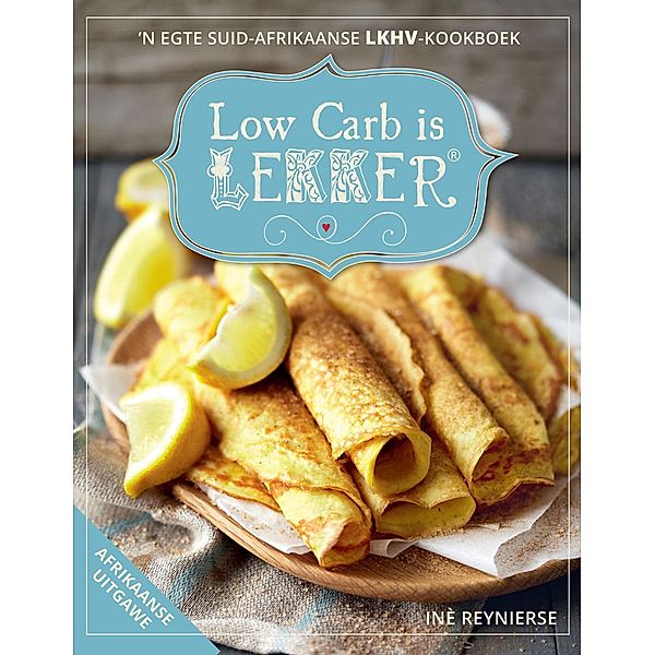 Low Carb is Lekker (Afrikaans), Inè Reynierse