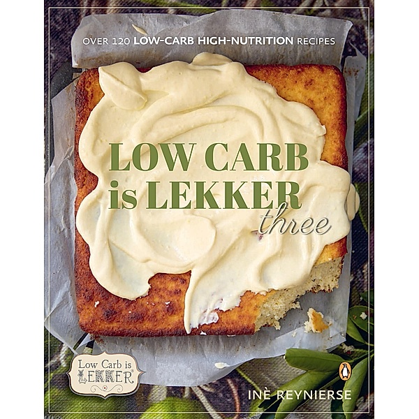 Low-carb is Lekker Three, Inè Reynierse