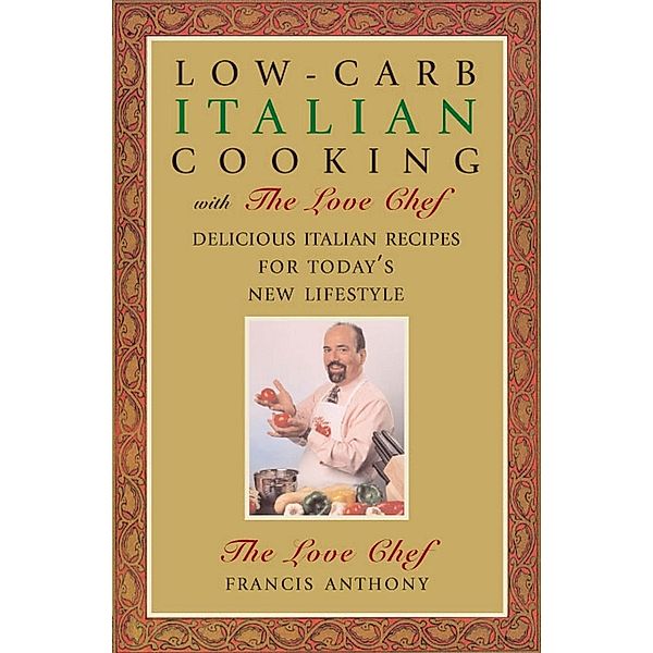 Low-Carb Italian Cooking, Francis Anthony
