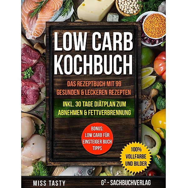 Low Carb Kochbuch, Miss Tasty