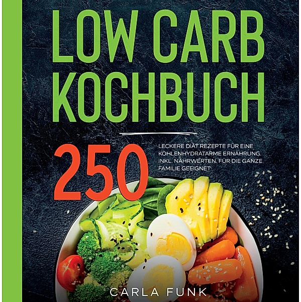 LOW CARB KOCHBUCH, Carla Funk, Lucy Pick