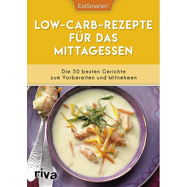 Low-Carb-Rezepte für das Mittagessen, EatSmarter!