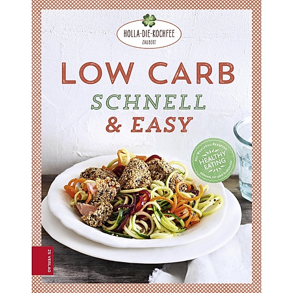 Low Carb schnell & easy, Petra Hola-Schneider