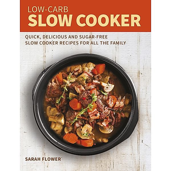 Low-Carb Slow Cooker, Sarah Flower