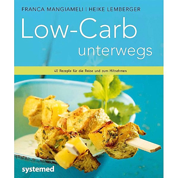 Low-Carb unterwegs, Franca Mangiameli, Heike Lemberger