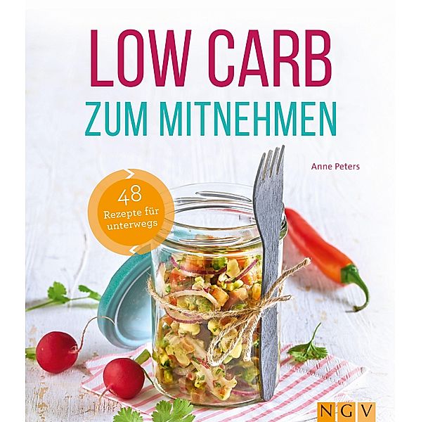 Low Carb zum Mitnehmen / Low Carb, Anne Peters