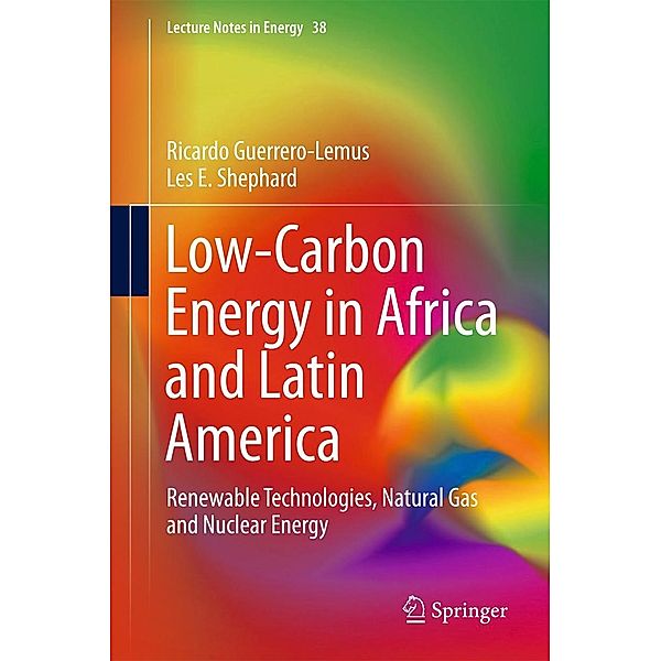 Low-Carbon Energy in Africa and Latin America / Lecture Notes in Energy Bd.38, Ricardo Guerrero-Lemus, Les E. Shephard