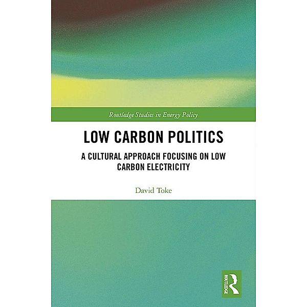 Low Carbon Politics, David Toke