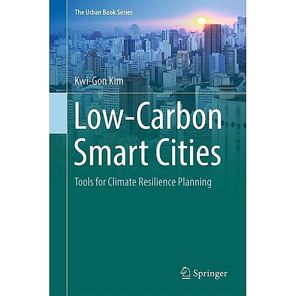 Low-Carbon Smart Cities / The Urban Book Series, Kwi-Gon Kim