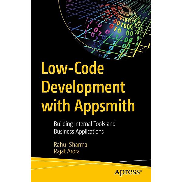 Low-Code Development with Appsmith, Rahul Sharma, Rajat Arora