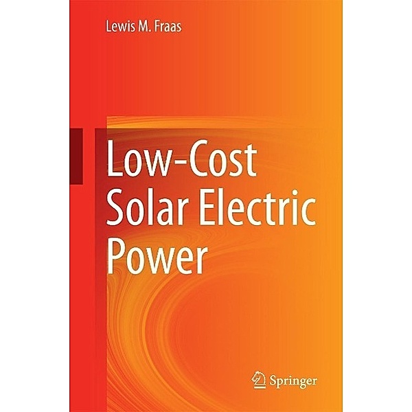 Low-Cost Solar Electric Power, Lewis M. Fraas