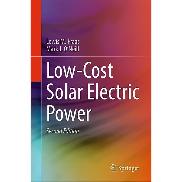 Low-Cost Solar Electric Power, Lewis M. Fraas, Mark J. O'Neill