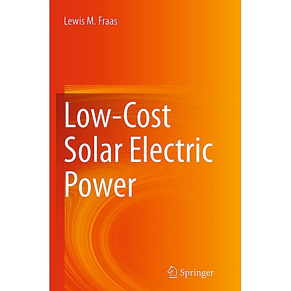 Low-Cost Solar Electric Power, Lewis M. Fraas