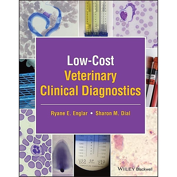 Low-Cost Veterinary Clinical Diagnostics, Ryane E. Englar, Sharon M. Dial